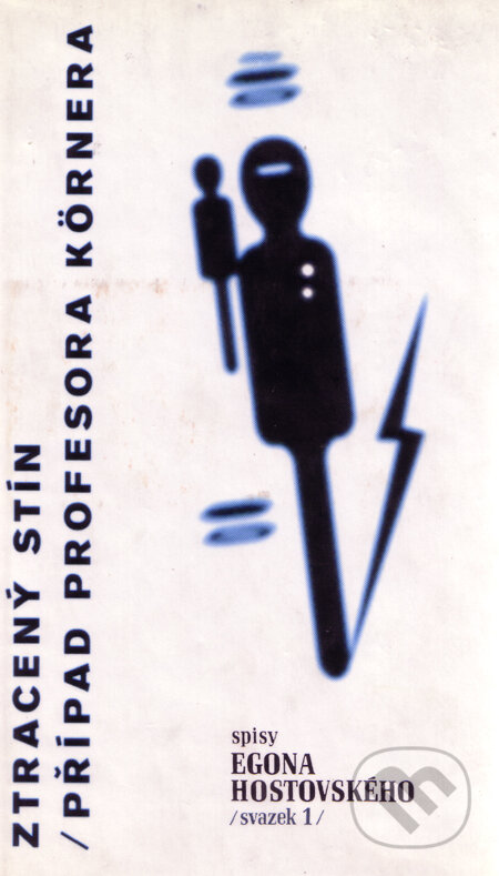 Kniha: Ztracený stín / Případ profesora Körnera (Egon Hostovský). Akropolis, 2001 Kniha: Ztracený stín / Případ profesora Körnera (Egon Hostovský). Akropolis, 2001