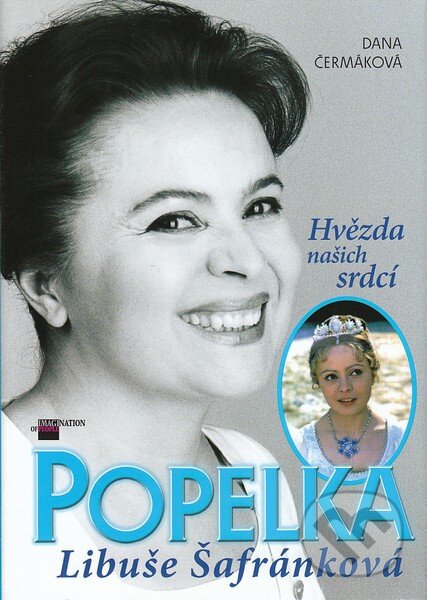 Kniha: Popelka Libuše Šafránková (Dana Čermáková). Imagination of People, 2009 Kniha: Popelka Libuše Šafránková (Dana Čermáková). Imagination of People, 2009