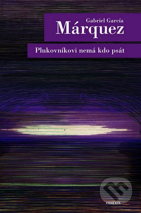 Kniha: Plukovníkovi nemá kdo psát (Gabriel García Márquez). Odeon CZ, 2006 Kniha: Plukovníkovi nemá kdo psát (Gabriel García Márquez). Odeon CZ, 2006