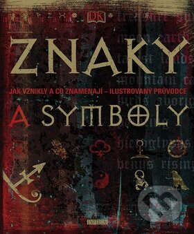 Kniha: Znaky a symboly (Knižní klub). Knižní klub, 2009 Kniha: Znaky a symboly (Knižní klub). Knižní klub, 2009