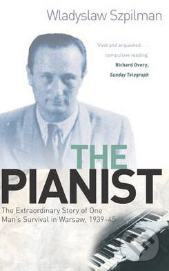 Kniha: The Pianist (Wladyslaw Szpilman). Phoenix Pictures, 1999 Kniha: The Pianist (Wladyslaw Szpilman). Phoenix Pictures, 1999