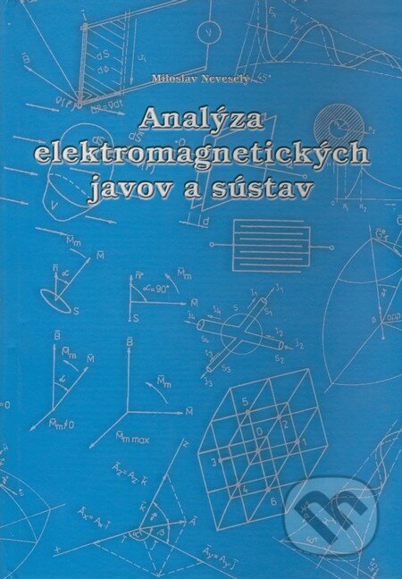 Analýza elektromagnetických javov a sústav - Miroslav Neveselý, EDIS, 2004