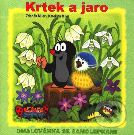 Kniha: Krtek a jaro (Kateřina Miler a Zdeněk Miler). Akim Kniha: Krtek a jaro (Kateřina Miler a Zdeněk Miler). Akim