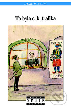 Kniha: To byla c. k. trafika (Marie Macková). Greenwillow Books, 2010 Kniha: To byla c. k. trafika (Marie Macková). Greenwillow Books, 2010