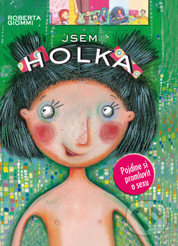 Kniha: Jsem holka (Roberta Giommi). Mladá fronta, 2010 Kniha: Jsem holka (Roberta Giommi). Mladá fronta, 2010