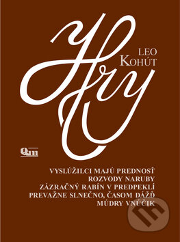 Kniha: Hry (Leo Kohút). Q111, 2005 Kniha: Hry (Leo Kohút). Q111, 2005