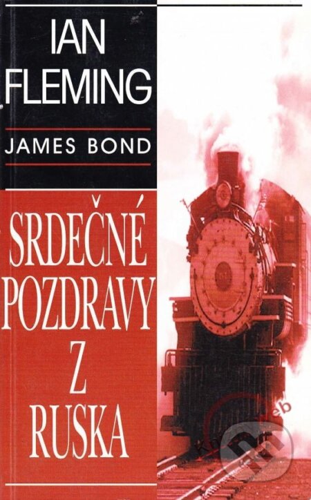 Kniha: James Bond: Srdečné pozdravy z Ruska (Ian Fleming). Delfín, 2007 Kniha: James Bond: Srdečné pozdravy z Ruska (Ian Fleming). Delfín, 2007