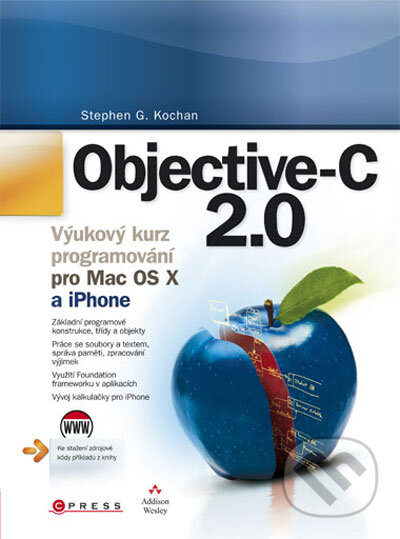 Kniha: Objective-C 2.0 (Stephen G. Kochan). Computer Press, 2010 Kniha: Objective-C 2.0 (Stephen G. Kochan). Computer Press, 2010