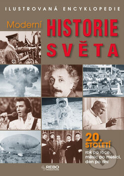 Kniha: Moderní historie světa 20. století (Rebo). Rebo, 2010 Kniha: Moderní historie světa 20. století (Rebo). Rebo, 2010