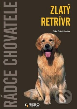 Kniha: Zlatý retrívr (Esther Verhoef-Verhallen). Rebo, 2010 Kniha: Zlatý retrívr (Esther Verhoef-Verhallen). Rebo, 2010