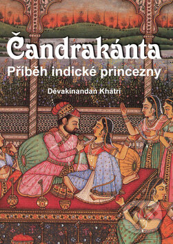 Kniha: Čandrakánta (Dévakínandan Khartí). Akcent, 2010 Kniha: Čandrakánta (Dévakínandan Khartí). Akcent, 2010