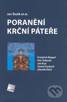 Kniha: Poranění krční páteře (Jan Štulík a kolektiv). Galén, 2010 Kniha: Poranění krční páteře (Jan Štulík a kolektiv). Galén, 2010