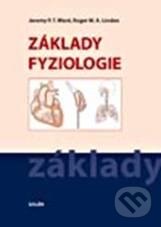 Kniha: Základy fyziologie (Jeremy Ward a Roger Linden). Galén, 2010 Kniha: Základy fyziologie (Jeremy Ward a Roger Linden). Galén, 2010