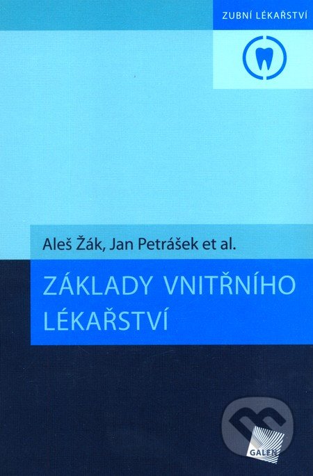 Základy vnitřního lékařství - Aleš Žák, Jan Petrášek, Galén, 2011