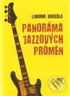 Kniha: Panoráma jazzových proměn (Lubomír Dorůžka). Torst, 2010 Kniha: Panoráma jazzových proměn (Lubomír Dorůžka). Torst, 2010