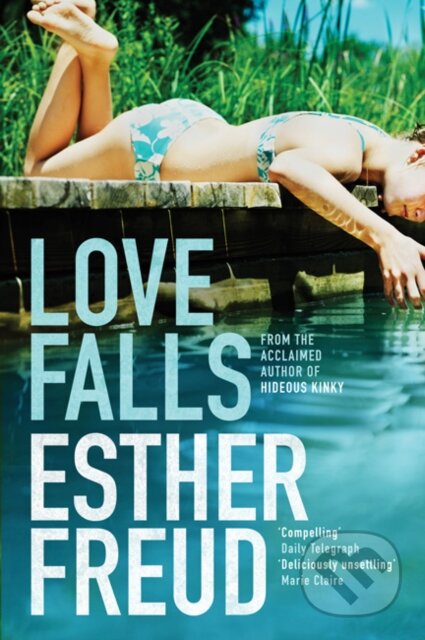 Kniha: Love Falls (Esther Freud). Bloomsbury, 2008 Kniha: Love Falls (Esther Freud). Bloomsbury, 2008