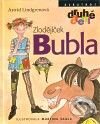 Kniha: Zlodějíček Bubla (Astrid Lindgren). Albatros CZ, 2010 Kniha: Zlodějíček Bubla (Astrid Lindgren). Albatros CZ, 2010
