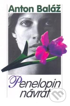 Kniha: Penelopin návrat (Anton Baláž). Slovenský spisovateľ, 1998 Kniha: Penelopin návrat (Anton Baláž). Slovenský spisovateľ, 1998