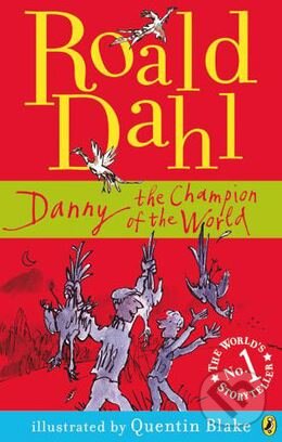 Kniha: Danny, the Champion of the World (Roald Dahl). Penguin Books, 2008 Kniha: Danny, the Champion of the World (Roald Dahl). Penguin Books, 2008
