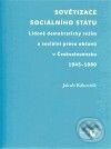 Kniha: Sovětizace sociálního státu (Jakub Rákosník). Filozofická fakulta UK v Praze, 2010 Kniha: Sovětizace sociálního státu (Jakub Rákosník). Filozofická fakulta UK v Praze, 2010