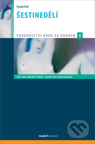 Kniha: Šestinedělí (Tomáš Fait). Maxdorf, 2021 Kniha: Šestinedělí (Tomáš Fait). Maxdorf, 2021