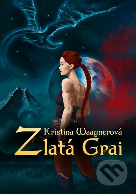 E-kniha: Zlatá Grai (Kristina Waagnerová). E-knihy jedou E-kniha: Zlatá Grai (Kristina Waagnerová). E-knihy jedou