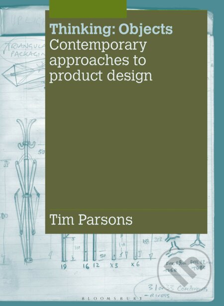 Kniha: Thinking: Objects (Tim Parsons). Bloomsbury, 2019 Kniha: Thinking: Objects (Tim Parsons). Bloomsbury, 2019
