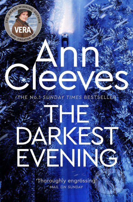 Kniha: The Darkest Evening (Ann Cleeves). Pan Macmillan, 2021 Kniha: The Darkest Evening (Ann Cleeves). Pan Macmillan, 2021