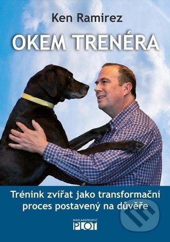 Kniha: Okem trenéra (Ken Ramirez). Plot, 2021 Kniha: Okem trenéra (Ken Ramirez). Plot, 2021