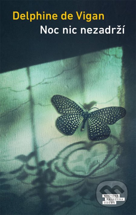 Kniha: Noc nic nezadrží (Delphine de Vigan). Odeon CZ, 2021 Kniha: Noc nic nezadrží (Delphine de Vigan). Odeon CZ, 2021