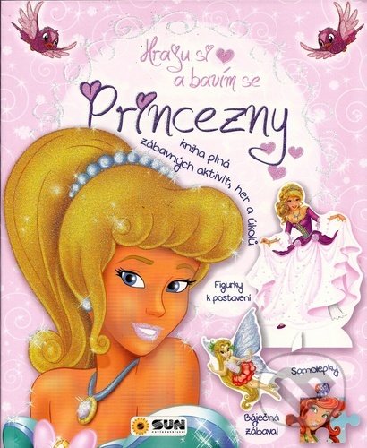 Kniha: Hraju si a bavím se: Princezny (SUN). SUN, 2021 Kniha: Hraju si a bavím se: Princezny (SUN). SUN, 2021