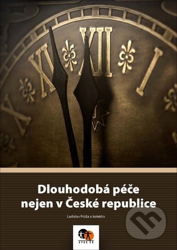 Kniha: Dlouhodobá péče nejen v České republice (Ladislav Průša). Asociace poskytovatelů sociálních služeb ČR, 2021 Kniha: Dlouhodobá péče nejen v České republice (Ladislav Průša). Asociace poskytovatelů sociálních služeb ČR, 2021