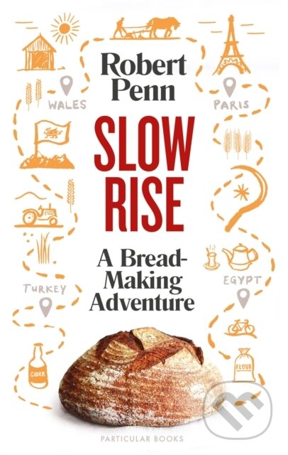 Kniha: Slow Rise (Robert Penn). Particular Books, 2021 Kniha: Slow Rise (Robert Penn). Particular Books, 2021