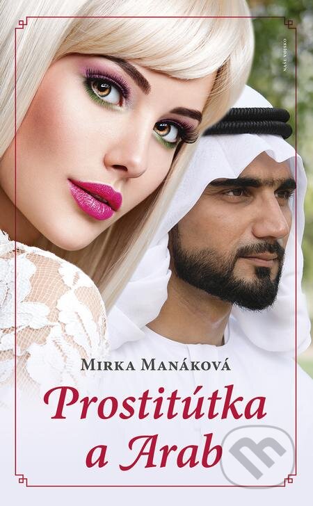 E-kniha: Prostitútka a arab (Mirka Manáková). Naše vojsko, 2020 E-kniha: Prostitútka a arab (Mirka Manáková). Naše vojsko, 2020