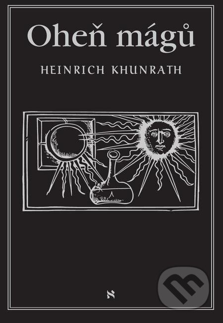 E-kniha: Oheň mágů (Heinrich Khunrath). Volvox Globator, 2019 E-kniha: Oheň mágů (Heinrich Khunrath). Volvox Globator, 2019