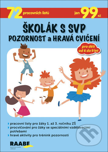Kniha: Školák s SVP - Pozornost a hravá cvičení (Věra Gošová). Raabe CZ, 2021 Kniha: Školák s SVP - Pozornost a hravá cvičení (Věra Gošová). Raabe CZ, 2021