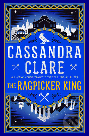 Kniha: The Ragpicker King (Cassandra Clare). Del Rey, 2025 Kniha: The Ragpicker King (Cassandra Clare). Del Rey, 2025