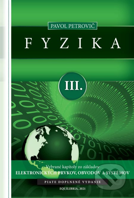 Kniha: Fyzika III. (Pavol Petrovič). EQUILIBRIA, 2021 Kniha: Fyzika III. (Pavol Petrovič). EQUILIBRIA, 2021