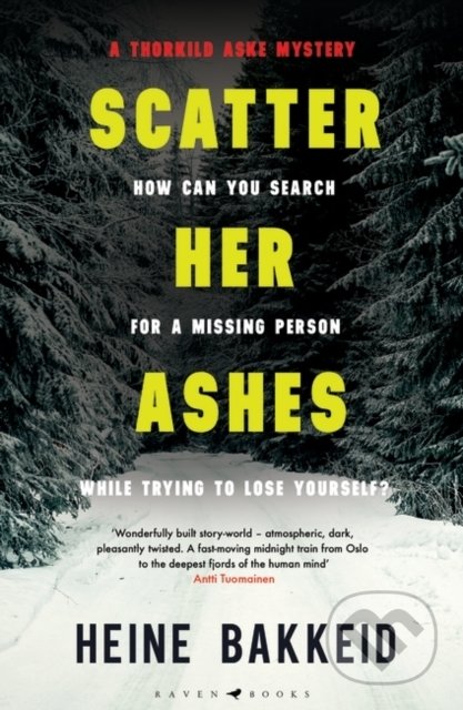 Kniha: Scatter Her Ashes (Heine Bakkeid). Raven Books, 2021 Kniha: Scatter Her Ashes (Heine Bakkeid). Raven Books, 2021
