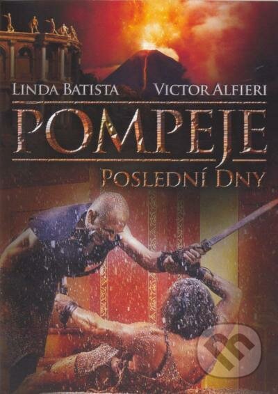 Film: Pompeje: Poslední dny (Paolo Poeti) (DVD). Hollywood, 2021 Film: Pompeje: Poslední dny (Paolo Poeti) (DVD). Hollywood, 2021