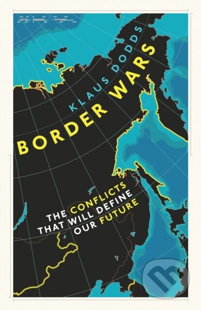 Kniha: Border Wars (Klaus Dodds). Ebury, 2021 Kniha: Border Wars (Klaus Dodds). Ebury, 2021