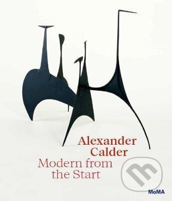 Kniha: Alexander Calder: Modern from the Start (Cara Manes). The Museum of Modern Art, 2021 Kniha: Alexander Calder: Modern from the Start (Cara Manes). The Museum of Modern Art, 2021