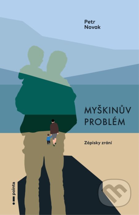 Kniha: Myškinův problém (Petr Novak). Pointa, 2021 Kniha: Myškinův problém (Petr Novak). Pointa, 2021
