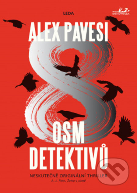 Kniha: Osm detektivů (Alex Pavesi). Leda, 2021 Kniha: Osm detektivů (Alex Pavesi). Leda, 2021