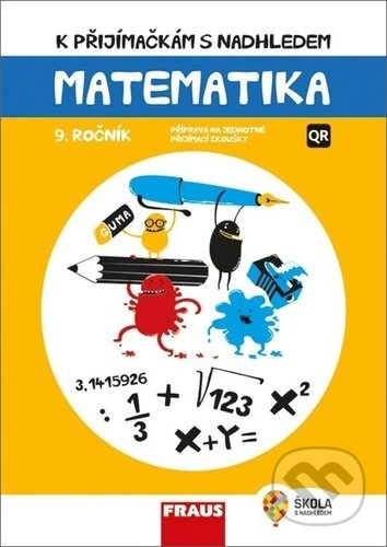 Kniha: K přijímačkám s nadhledem Matematika 9. ročník 2v1 (Hana Kuřítková). Fraus, 2021 Kniha: K přijímačkám s nadhledem Matematika 9. ročník 2v1 (Hana Kuřítková). Fraus, 2021