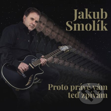 Hudební CD: Jakub Smolík: Proto Právě Vám Teď Zpívám LP (Hudobné albumy). Hudobné albumy, 2021 Hudební CD: Jakub Smolík: Proto Právě Vám Teď Zpívám LP (Hudobné albumy). Hudobné albumy, 2021