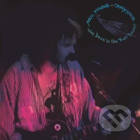 Hudobné CD: Neil Young & Crazy Horse: Way Down In The Rust Bucket (Hudobné albumy). Hudobné albumy, 2021 Hudobné CD: Neil Young & Crazy Horse: Way Down In The Rust Bucket (Hudobné albumy). Hudobné albumy, 2021