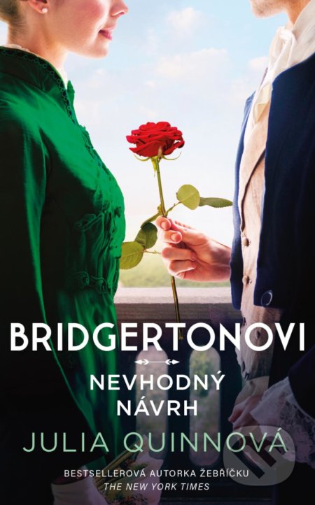 Kniha: Nevhodný návrh (Julia Quinn). Ikar CZ, 2021 Kniha: Nevhodný návrh (Julia Quinn). Ikar CZ, 2021