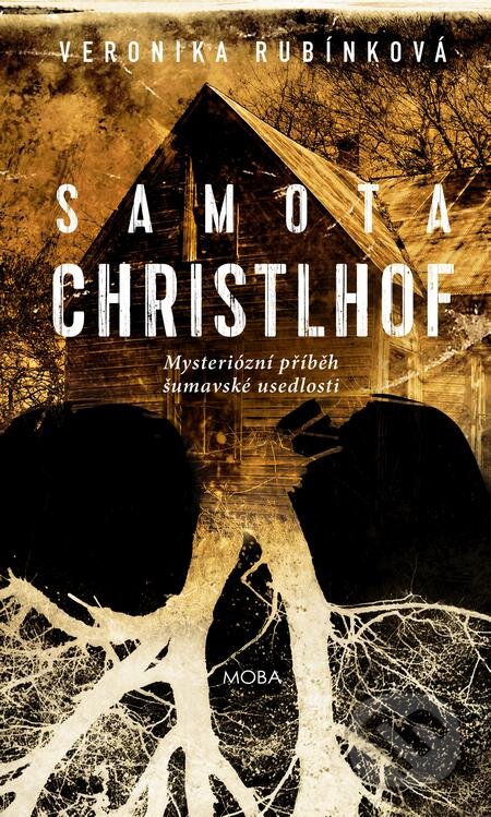 E-kniha: Samota Christlhof (Veronika Rubínková). Moba, 2021 E-kniha: Samota Christlhof (Veronika Rubínková). Moba, 2021