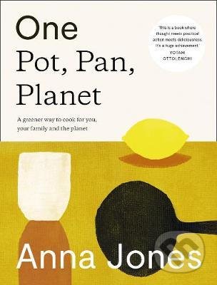 Kniha: One: Pot, Pan, Planet (Anna Jones Share). HarperCollins, 2021 Kniha: One: Pot, Pan, Planet (Anna Jones Share). HarperCollins, 2021